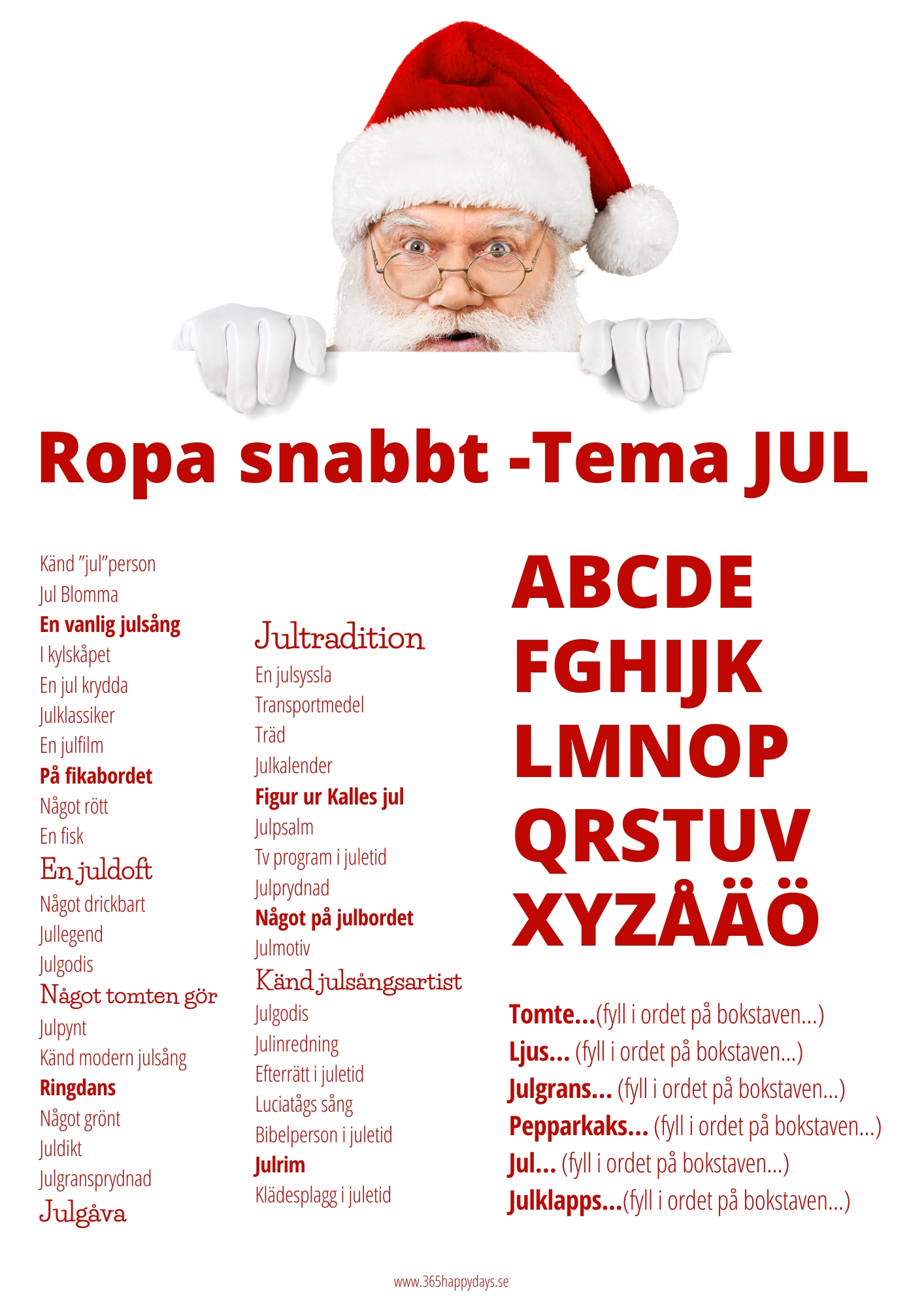 Ropa Snabbt Tema Jul 365 Happy Days 365 Happy Days AB Ropa snabbt tema jul 365 happy days 365 happy days ab