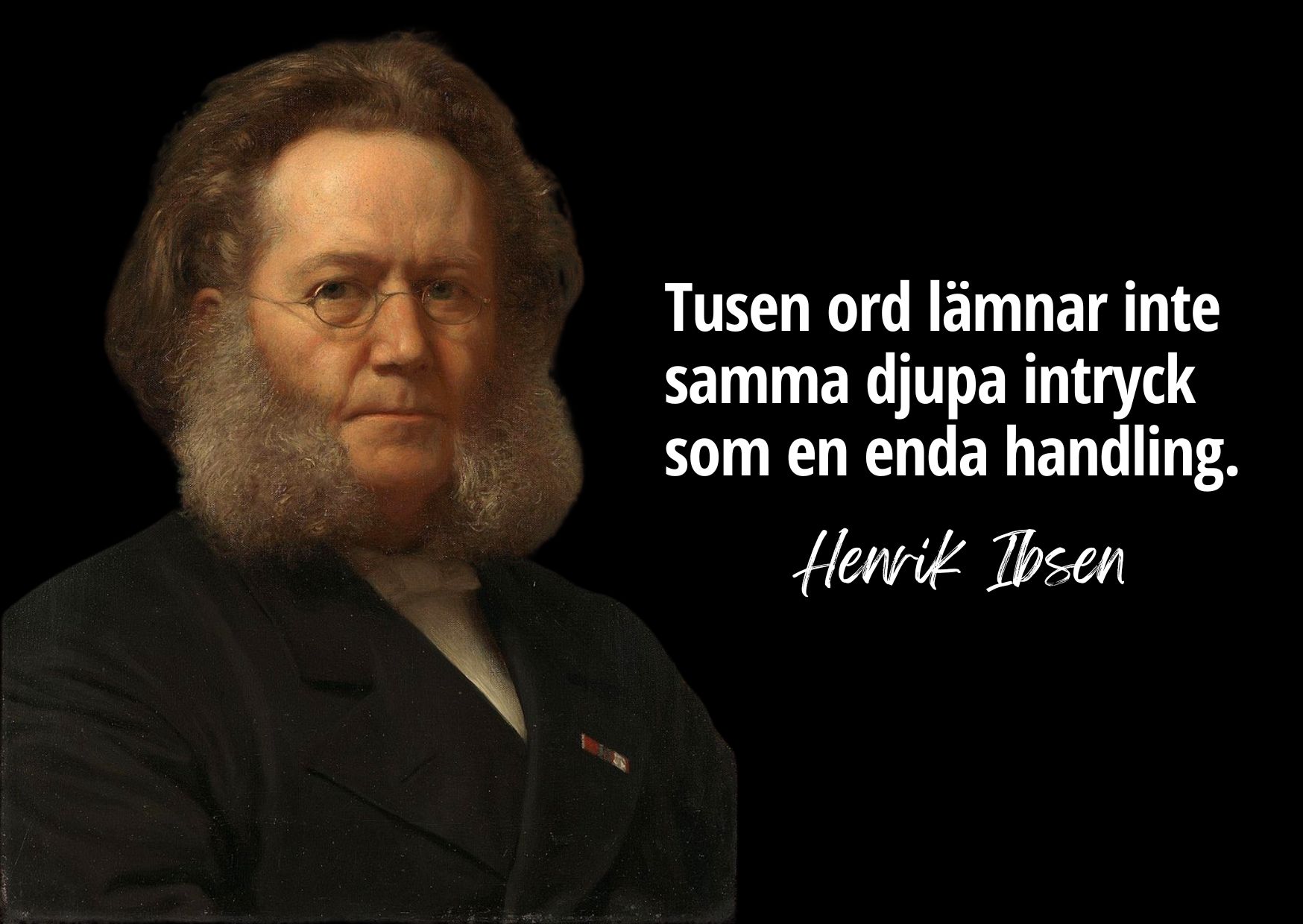 Henrik_Ibsen_citat_biografi_365happydays_aktivitet